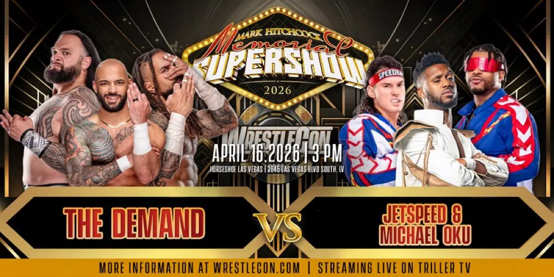 WrestleCon: Mark Hitchcock Memorial Supershow 2026 Full Results