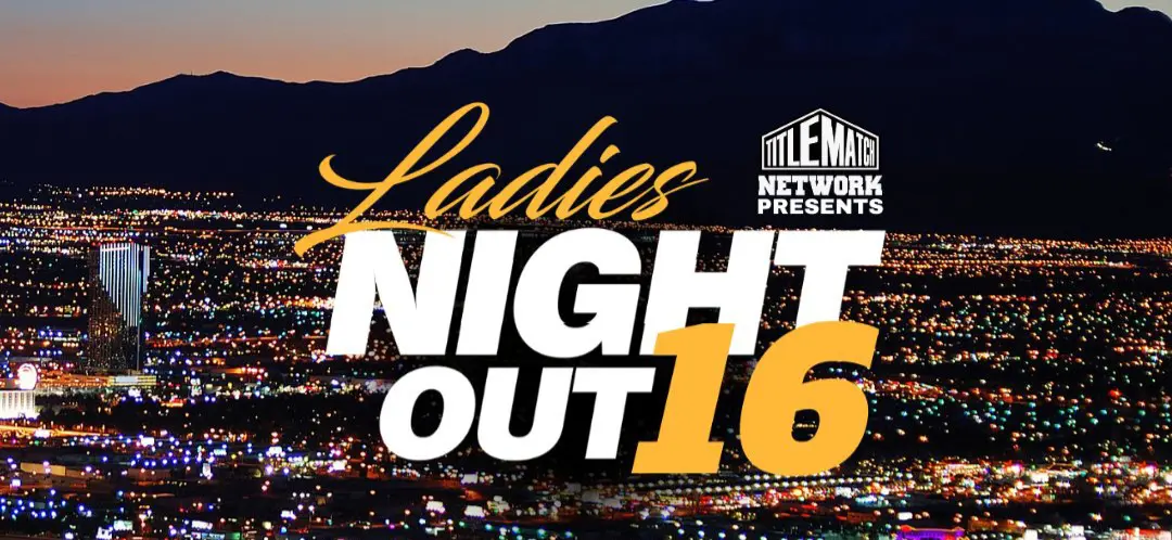 Ladies Night Out 16 Results – Las Vegas, Nevada (April 16th, 2026)