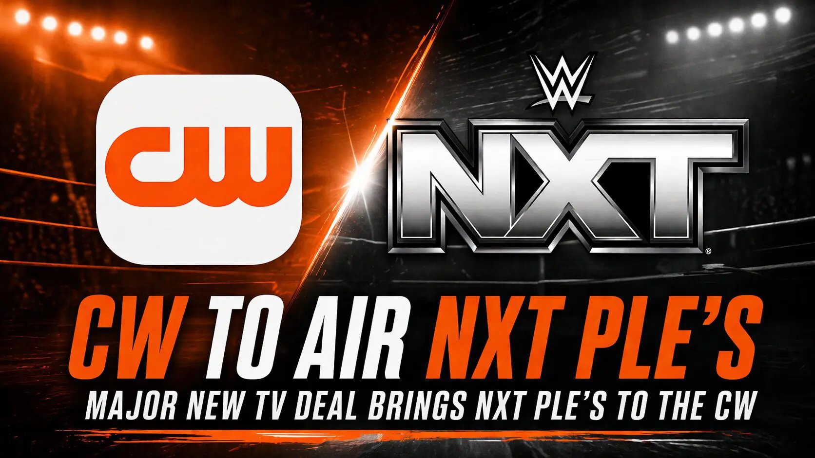 WWE And The CW Network Announce Multi-Year Deal To Air NXT PLE’s